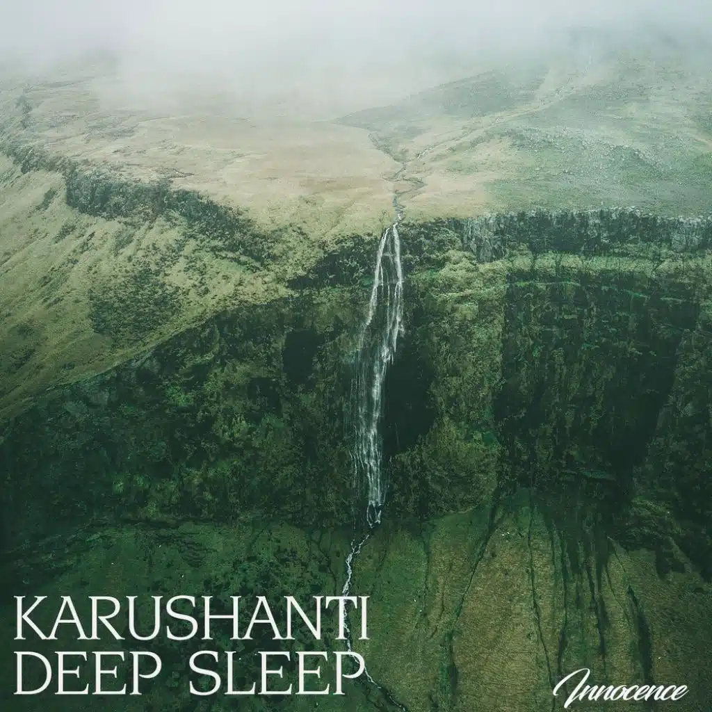 Karushanti and Deep Sleep