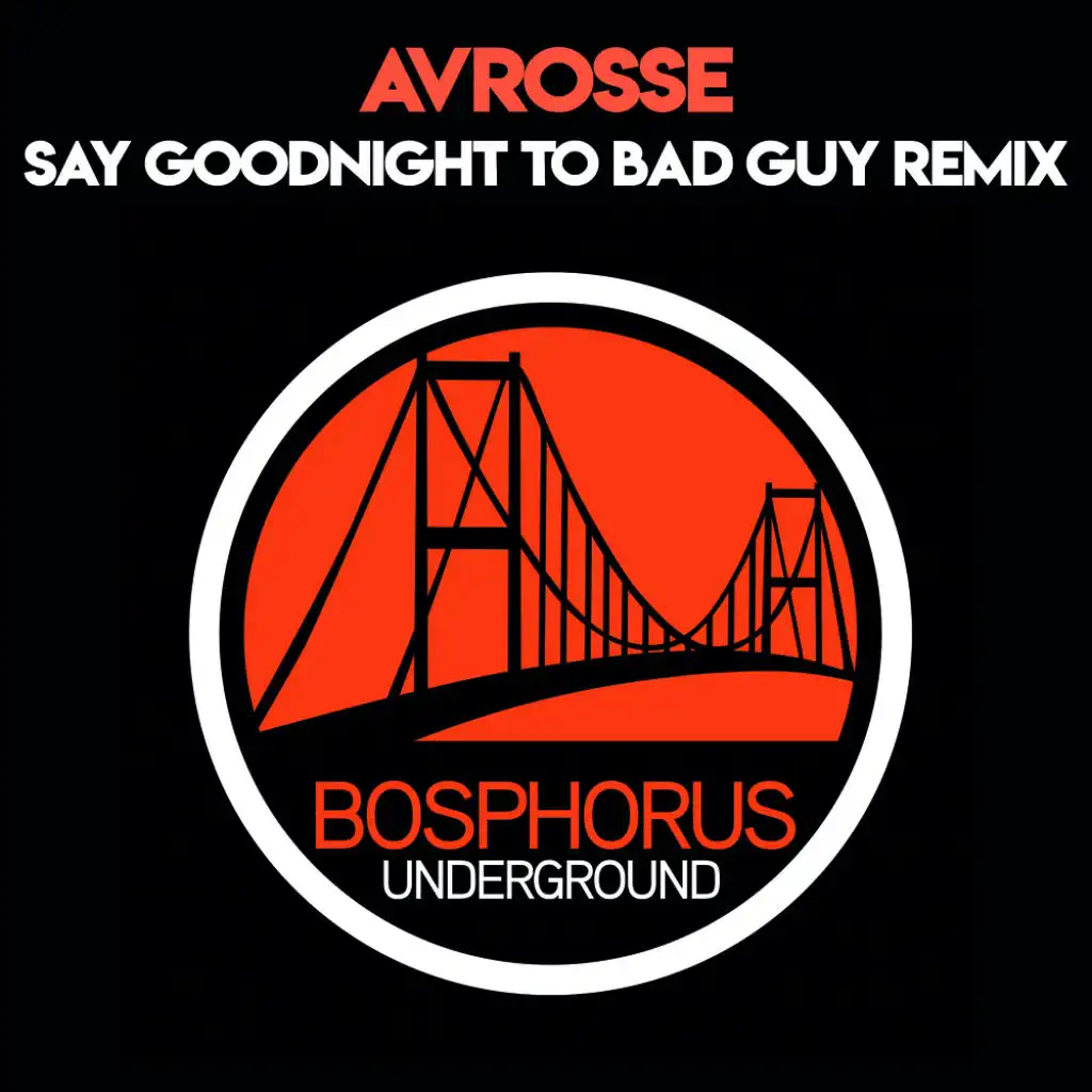 Say Goodnight To The Bad Guy (Manel Diaz Remix)