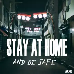Stay at Home and Be Safe