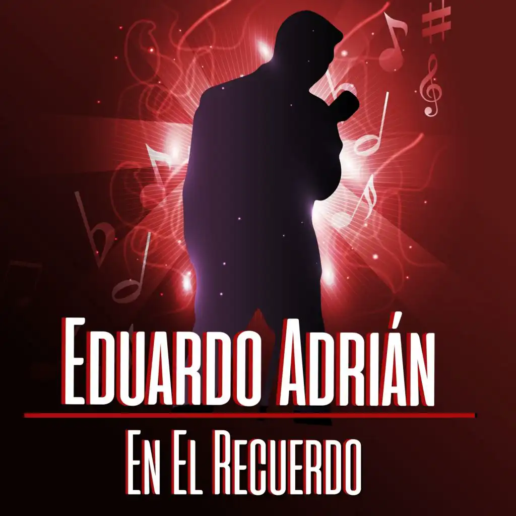 Eduardo Adrian en el Recuerdo