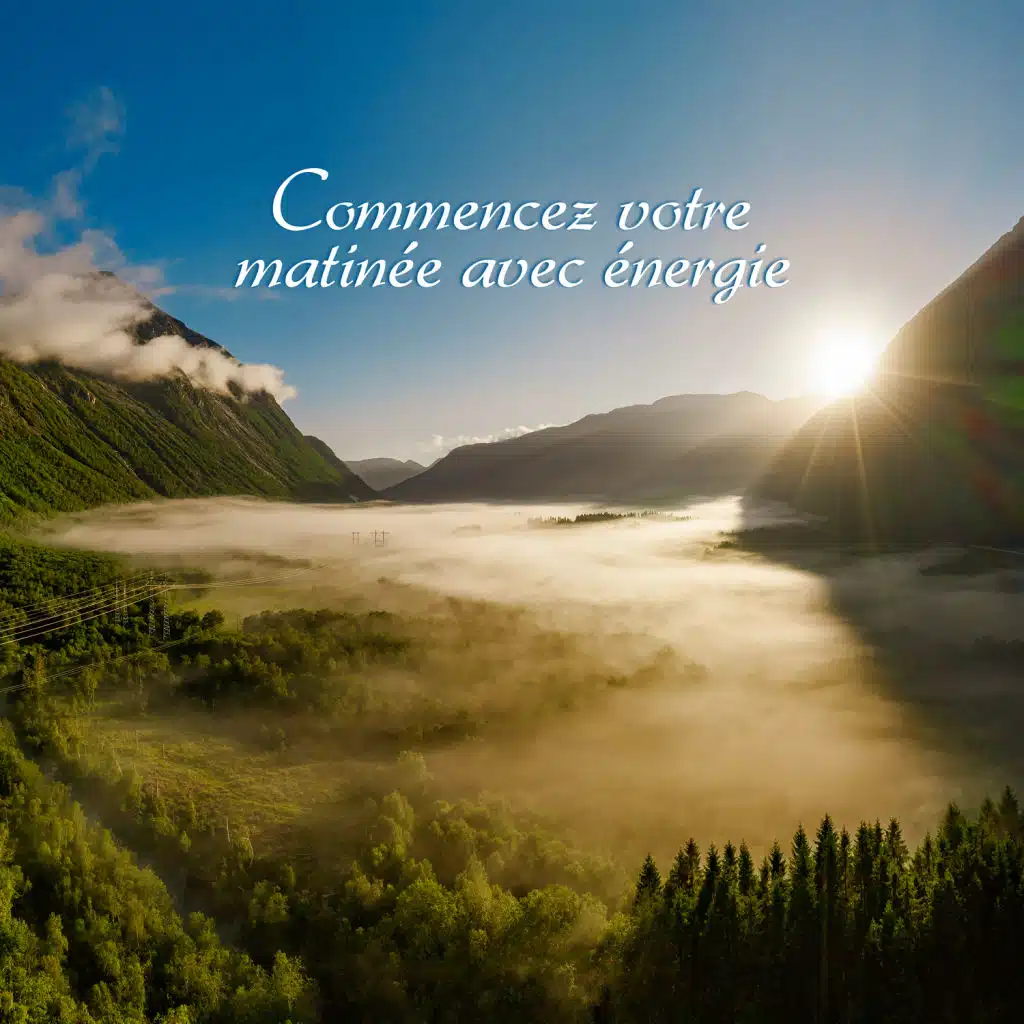 Commencez votre matinée avec énergie: Musique relaxante, Réveillez vous, Réveil