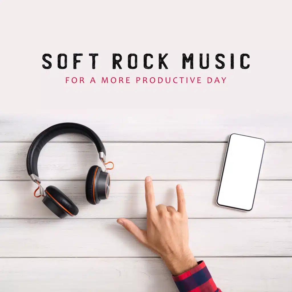 Soft Rock Music for a More Productive Day