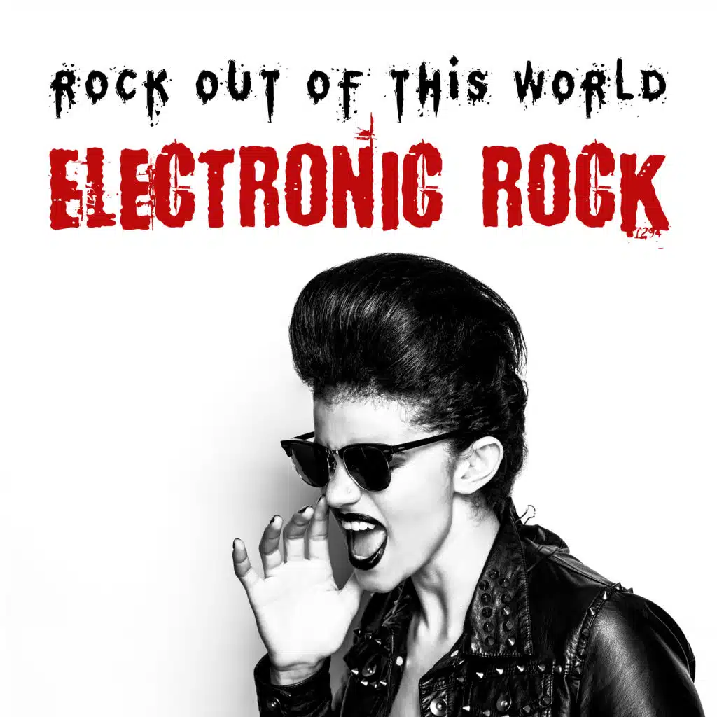 Rock Out of This World – Electronic Rock