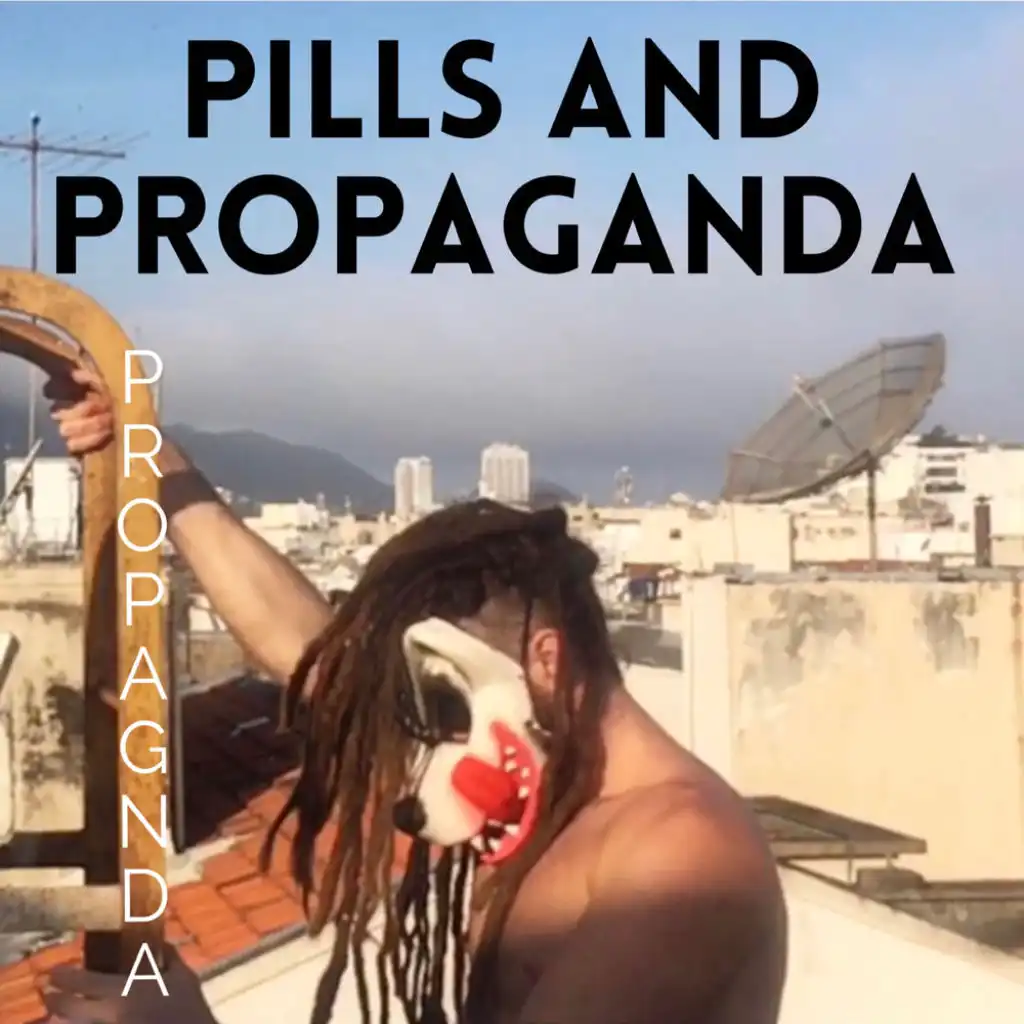 Pills and Propaganda