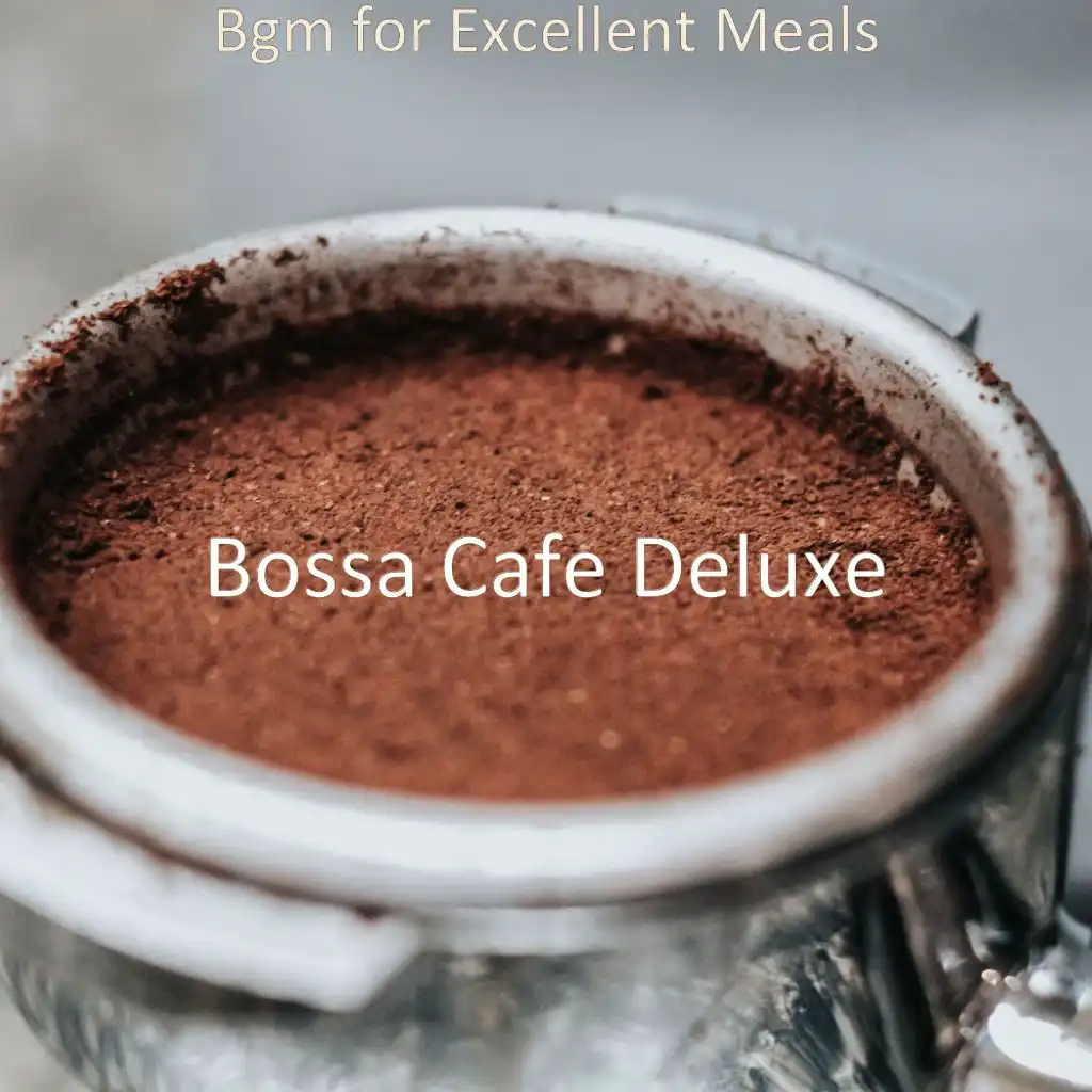 Bossa - Ambiance for Excellent Meals