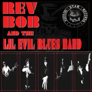 Rev Bob and the Lil Evil Blues Band