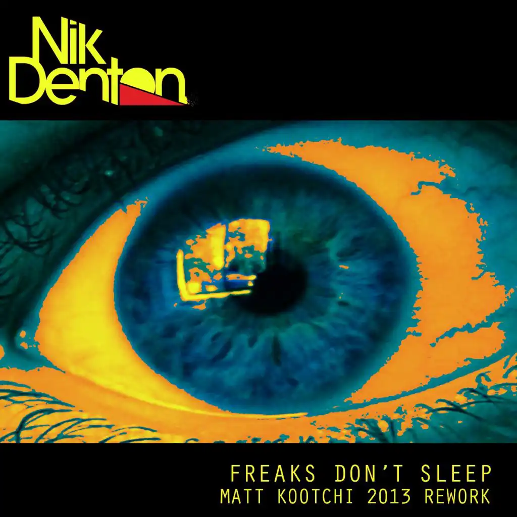 Freaks Don't Sleep (Matt Kootchi 2013 Rework)