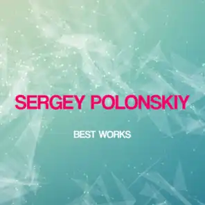 Sergey Polonskiy Best Works
