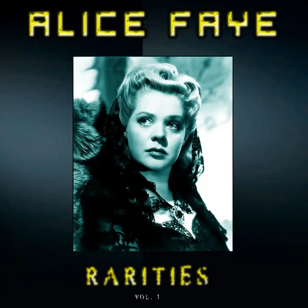 Alice Faye Rarities, Vol. 1