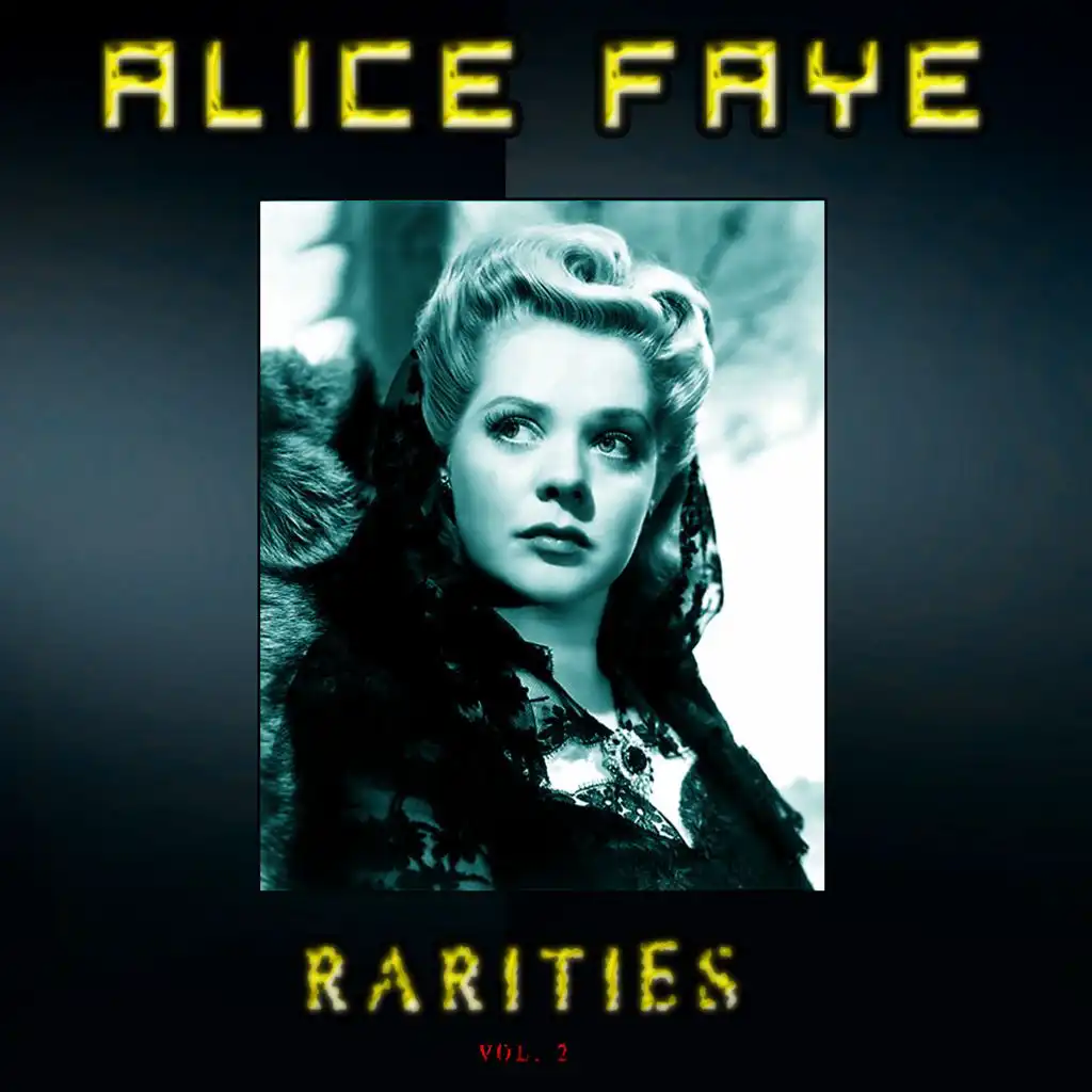 Alice Faye Rarities, Vol. 2