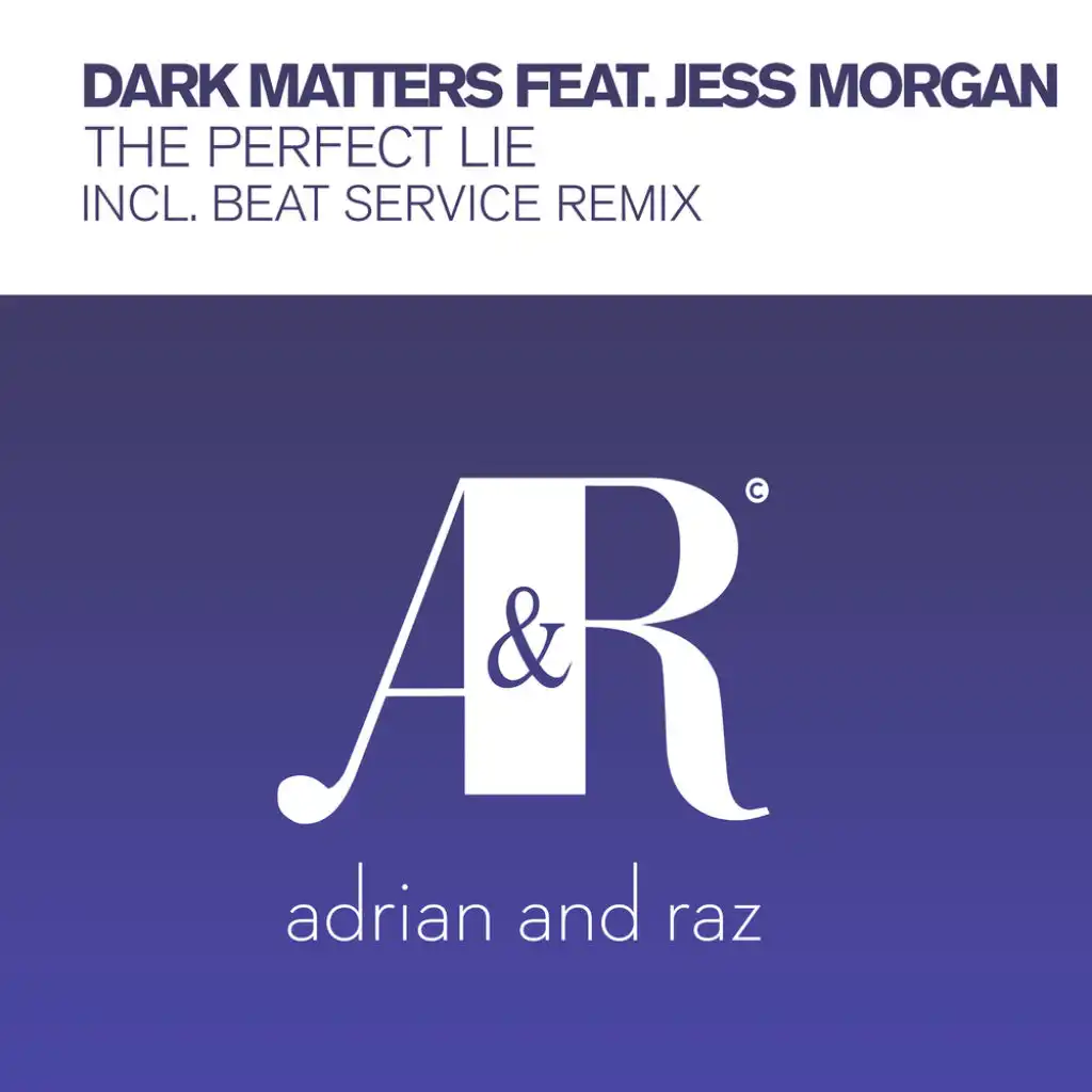 The Perfect Lie (Beat Service Remix) [feat. Jess Morgan]