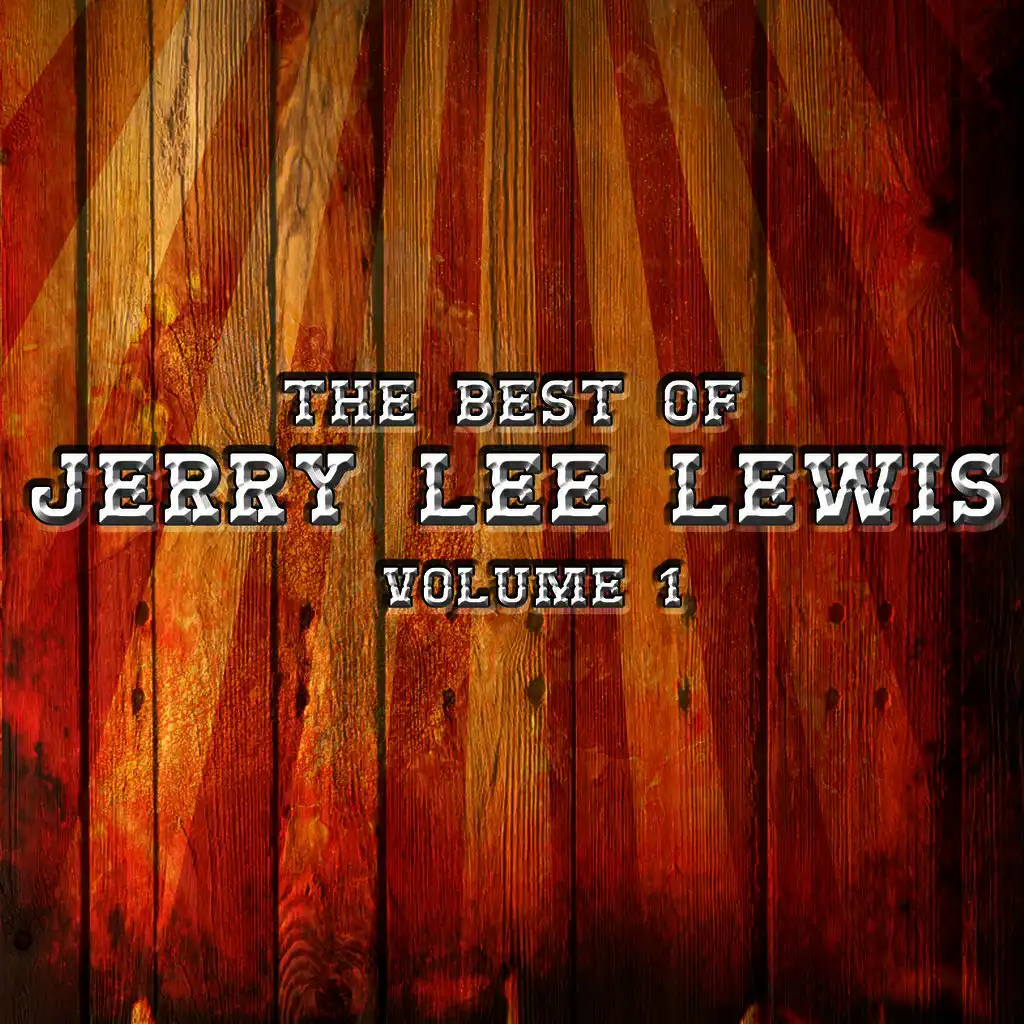 The Best Of Jerry Lee Lewis Volume 1
