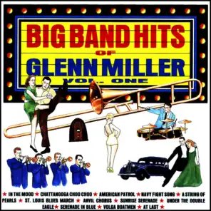 The Big Band Hits Of Glenn Miller - Vol.1