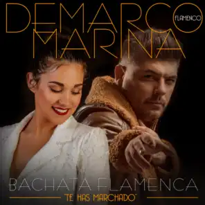 Bachata Flamenca Te has marchado (feat. Marina)
