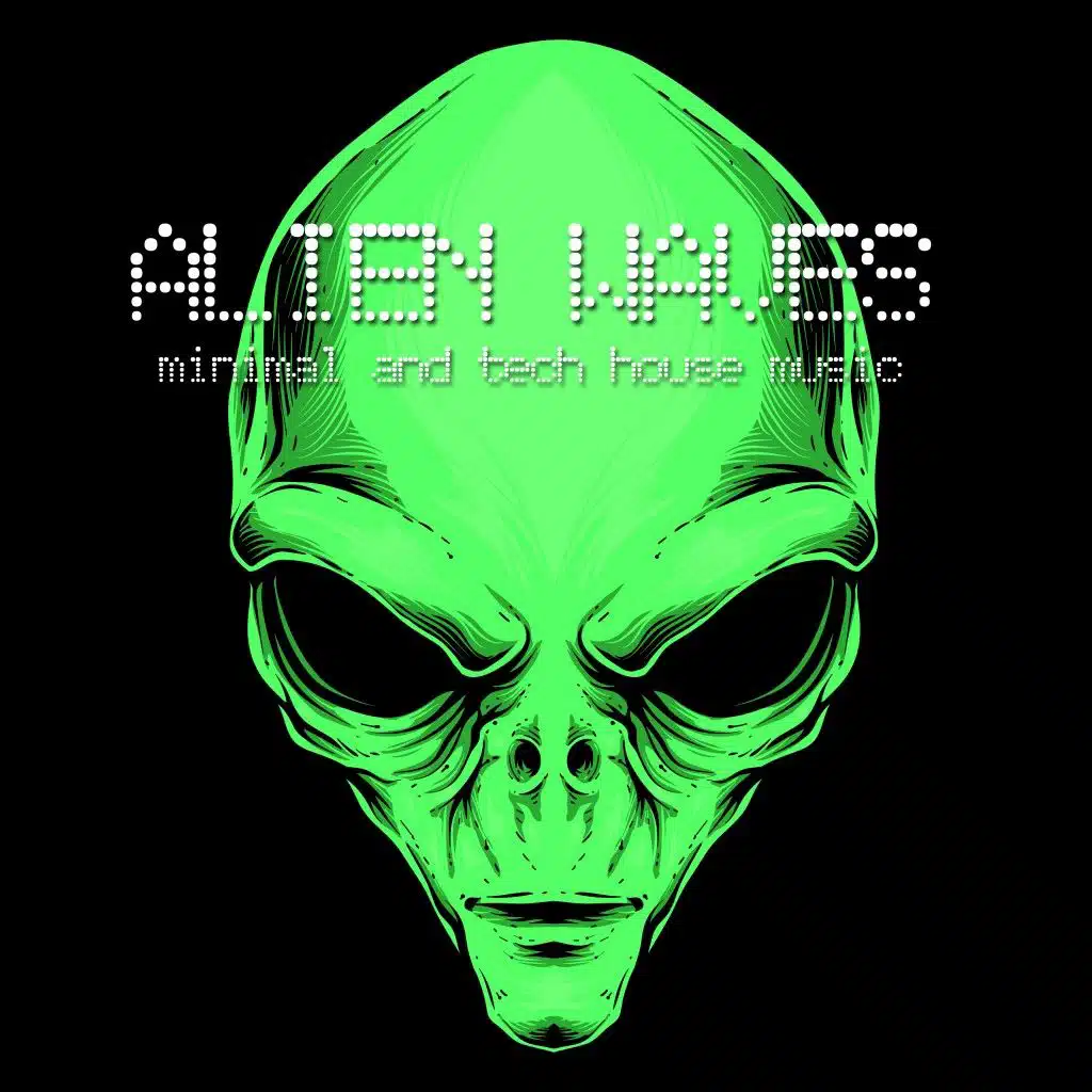Alien Waves (Minimal and Tech House Music)