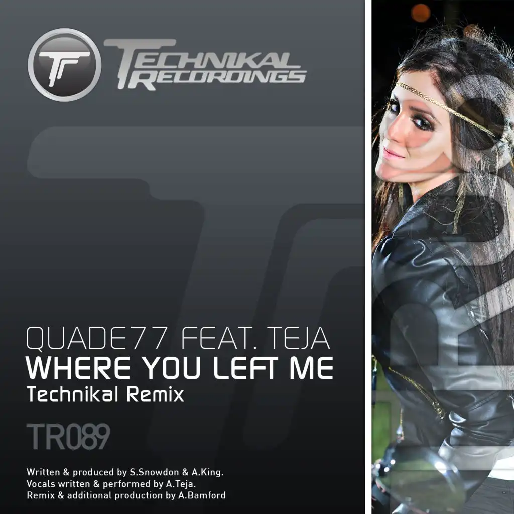 Where You Left Me (Technikal Remix) [feat. Teja]