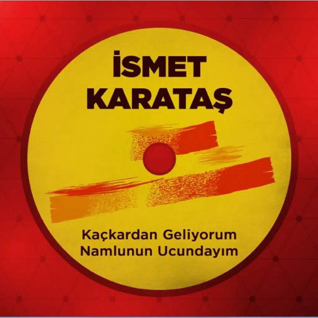 Kaçkardan Geliyorum / Namlunun Ucundayım