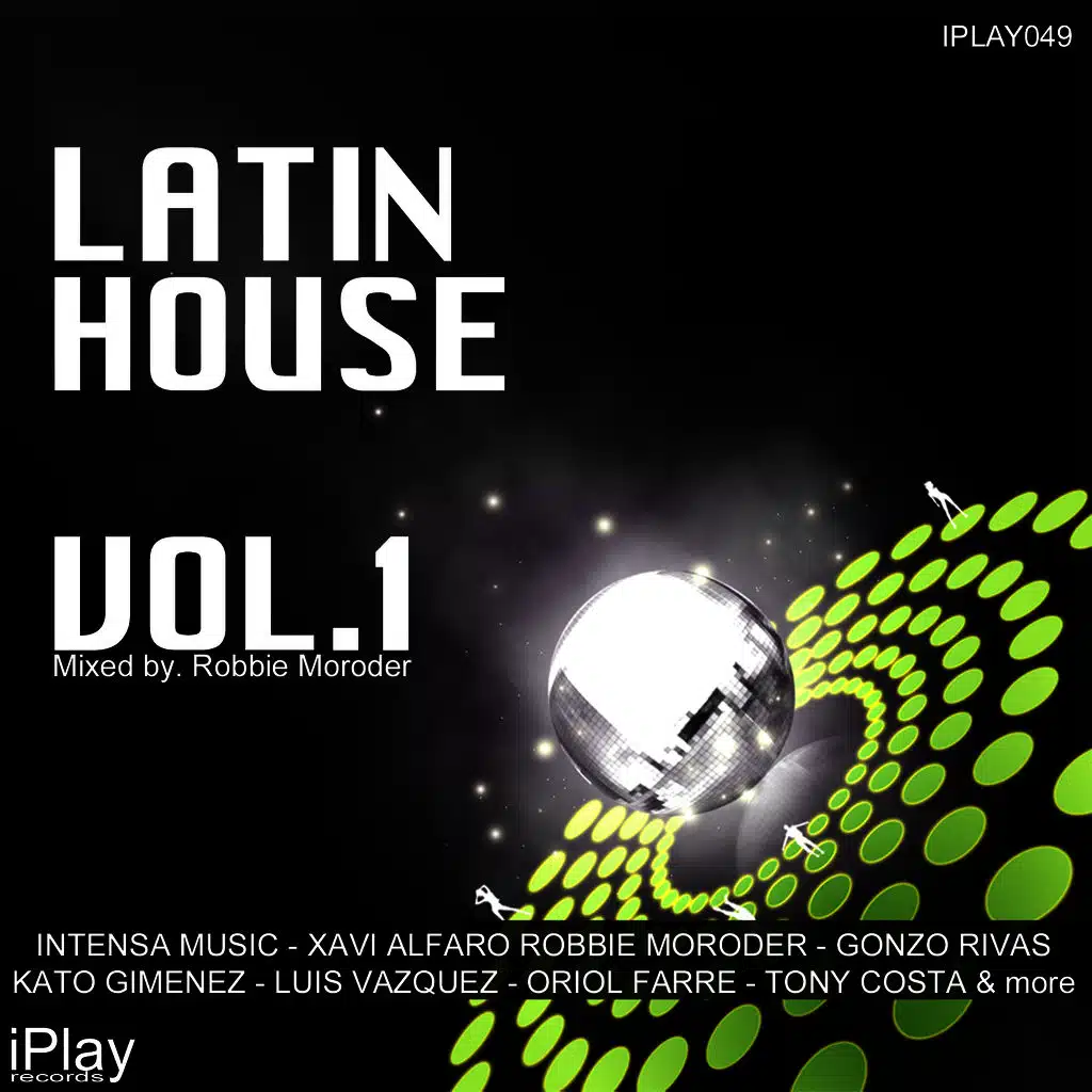 Latin House Vol. 1 (Continuous Mix by Robbie Moroder)
