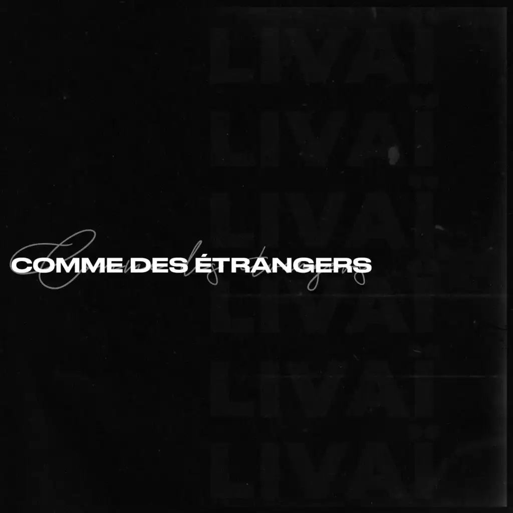 Comme des étrangers