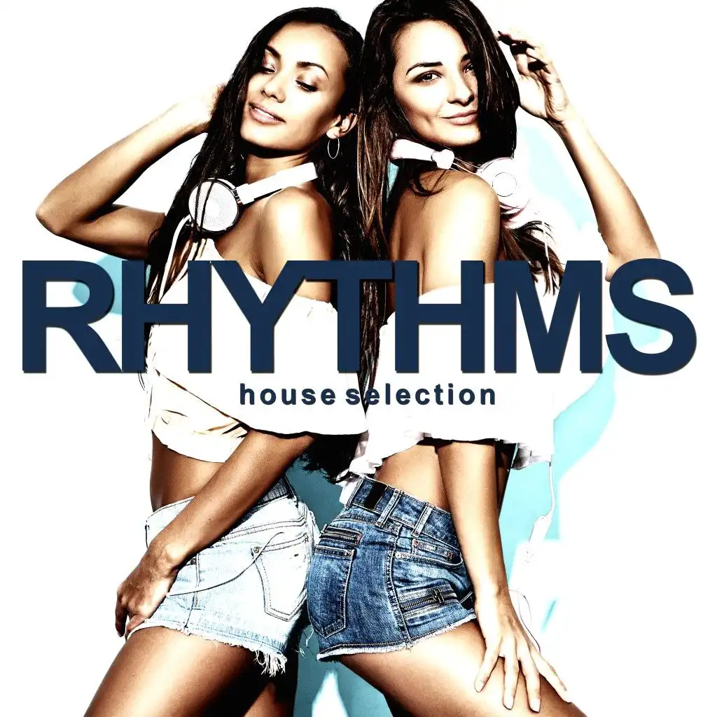 Rhythms House Selection (House Selection)