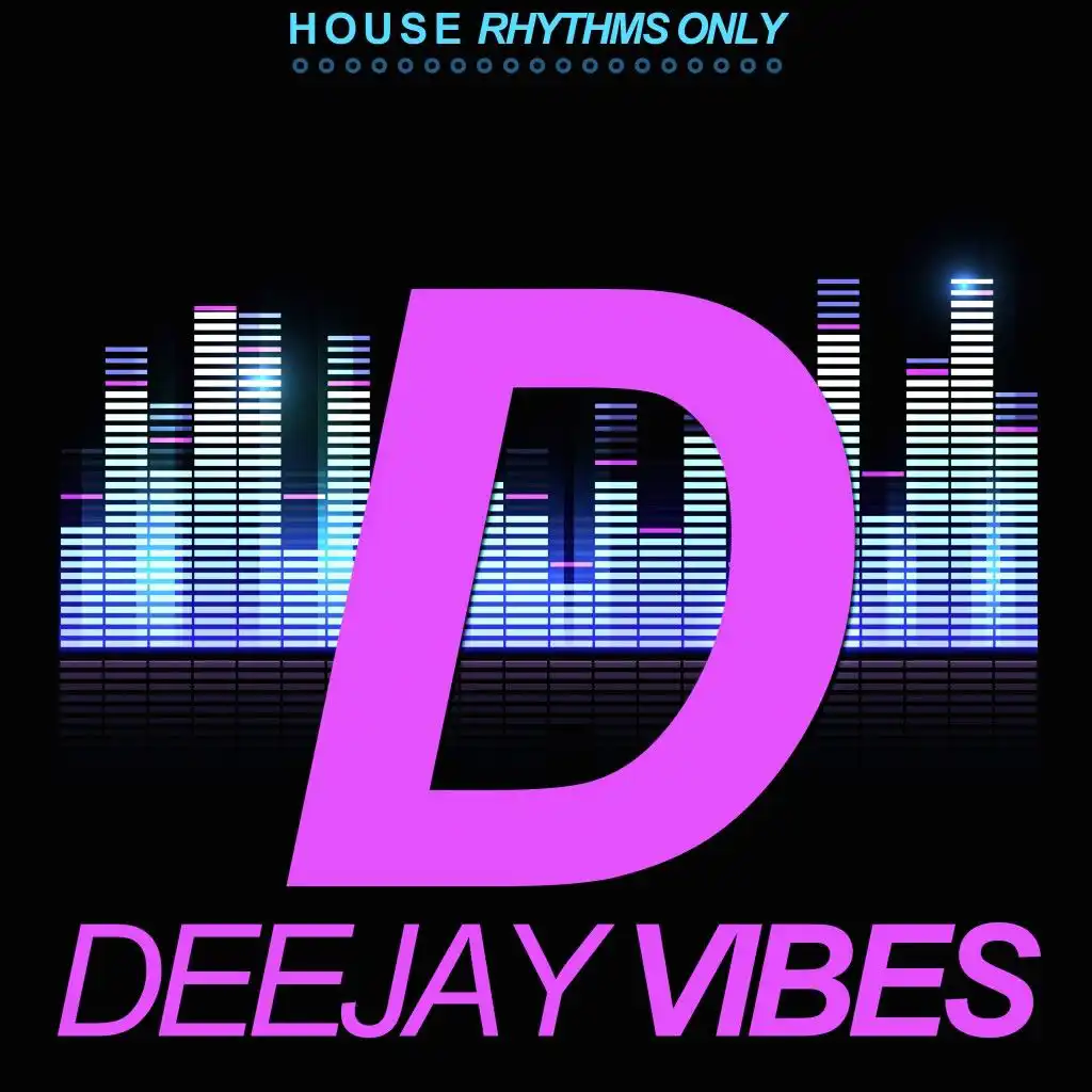 Deejay Vibes (House Rhythms Only)
