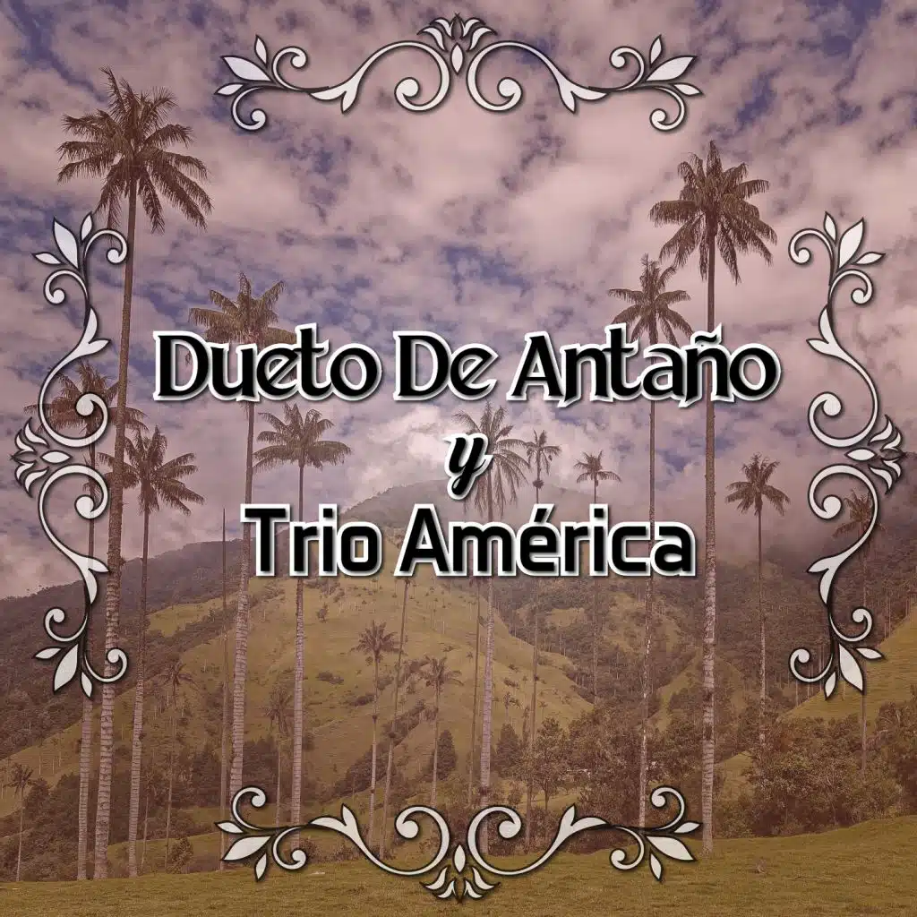 Dueto De Antaño, Trio América