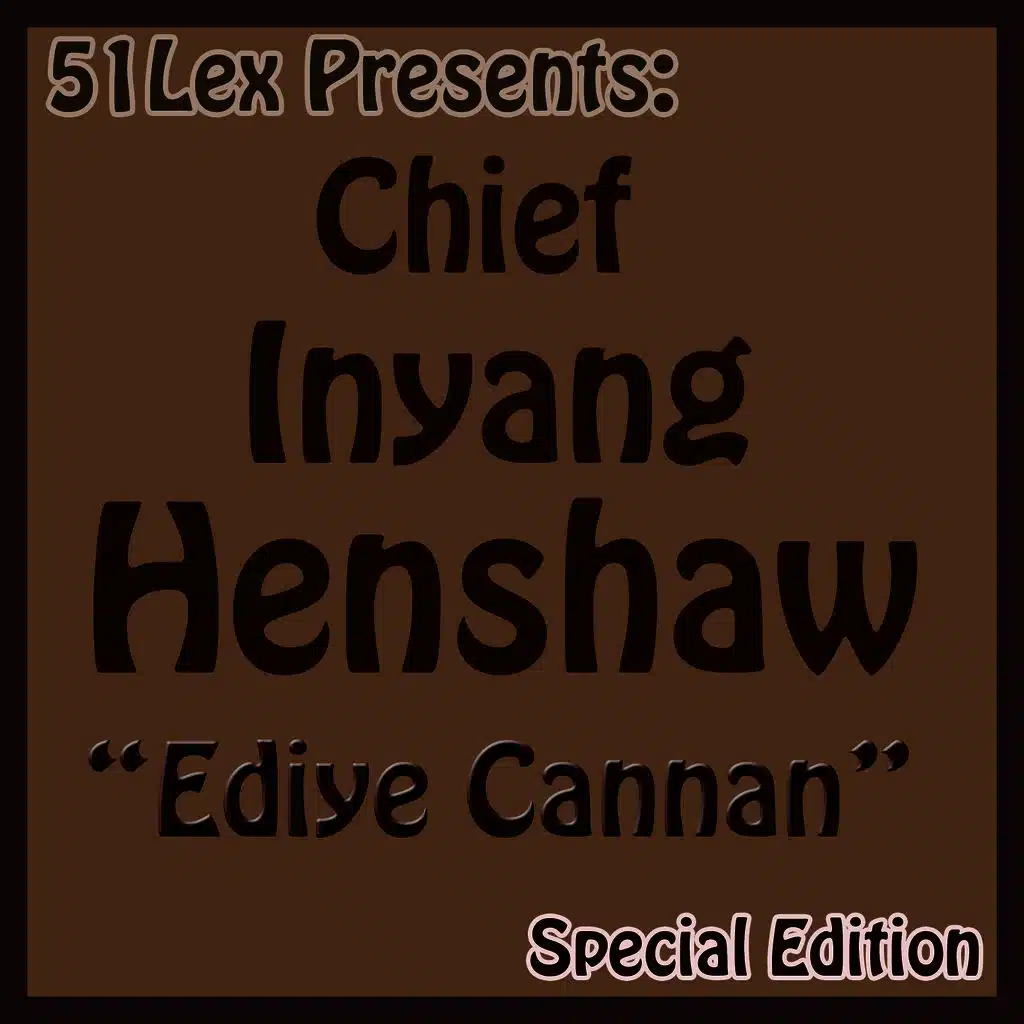51 Lex Presents Ediye Cannan
