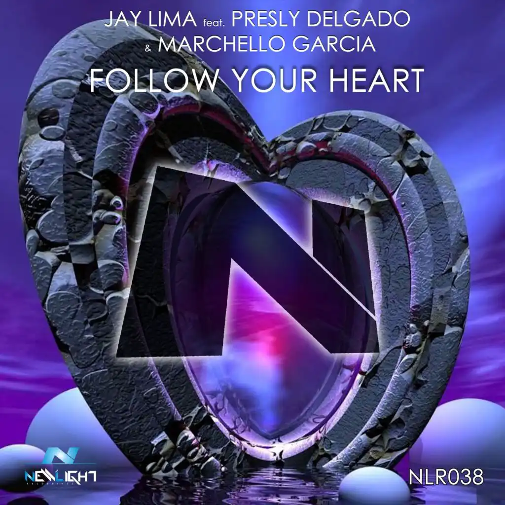 Follow Your Heart (feat. Presly Delgado & Marchello Garcia)