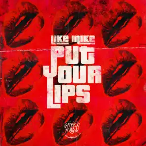 Put Your Lips