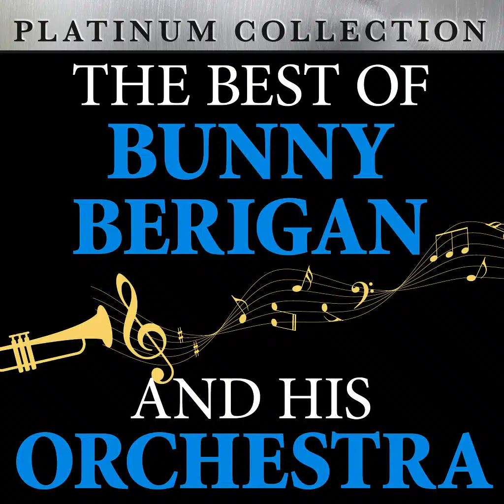 The Best of Bunny Berrigan and His Orchestra
