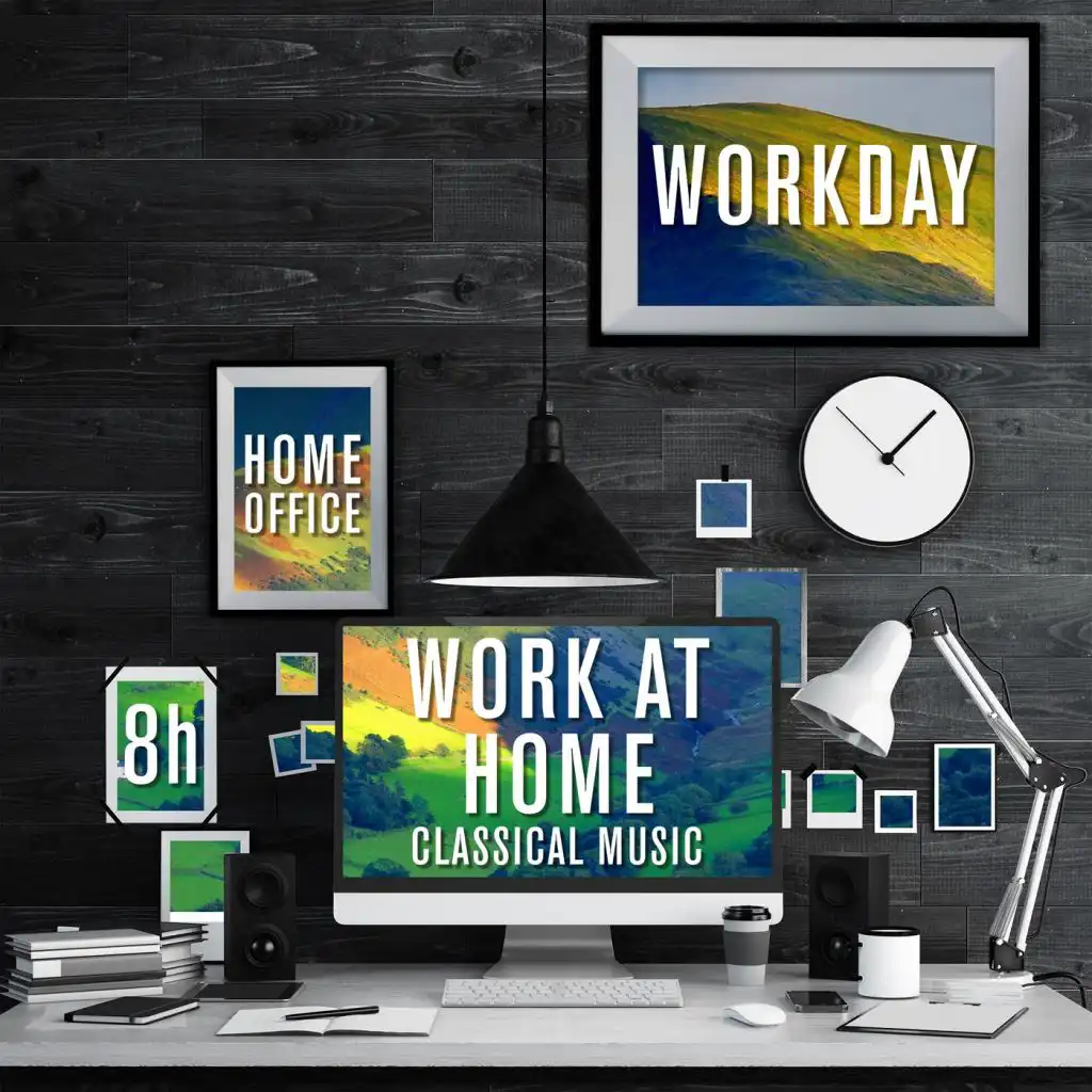 Workday - Home Office - Work at Home: 8 h Classical Music