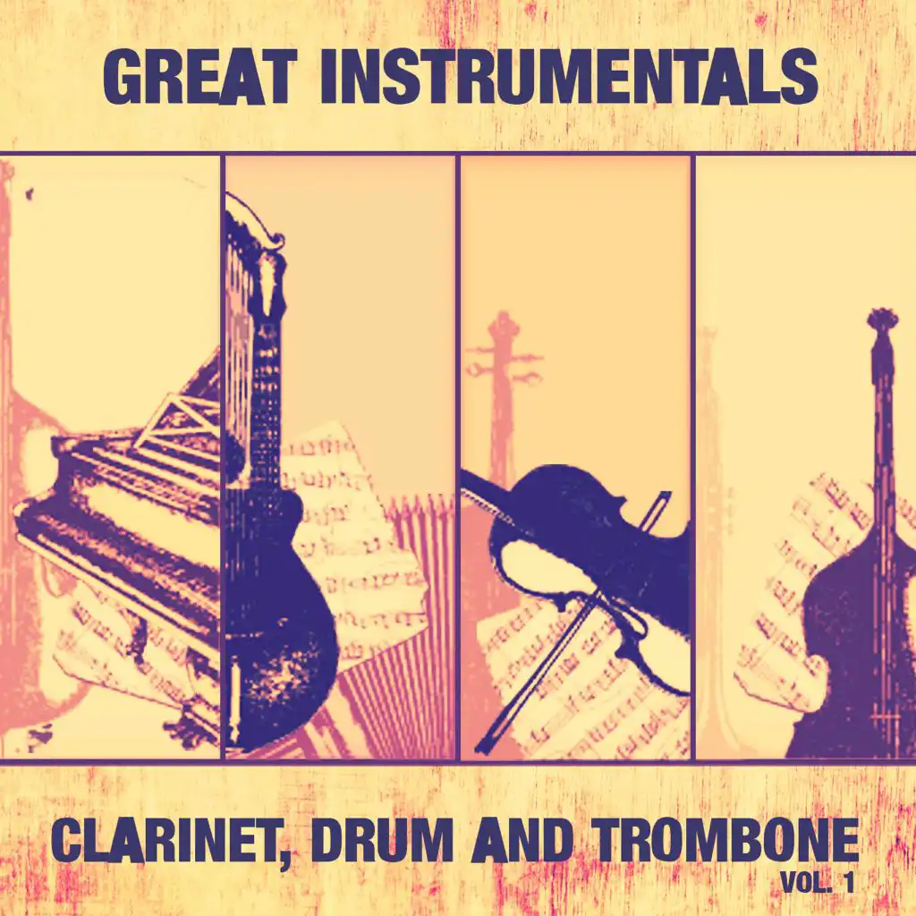 Great Instrumentals: Clarinet, Drum and Trombone, Vol. 1