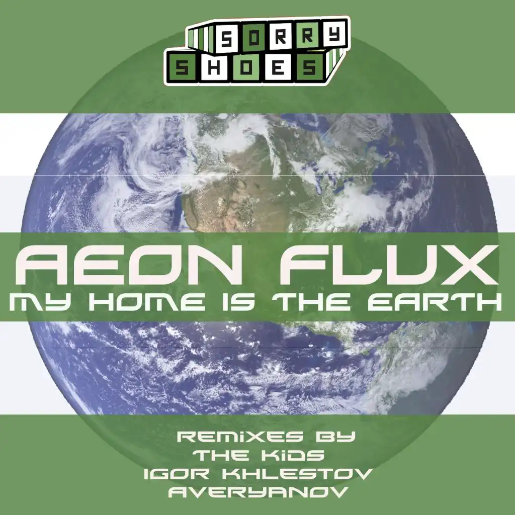 My Home Is The Earth (Igor Khlestov Remix)