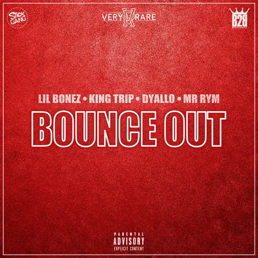 Bounce Out (feat. Lil Bonez, King Trip & Dyallo)