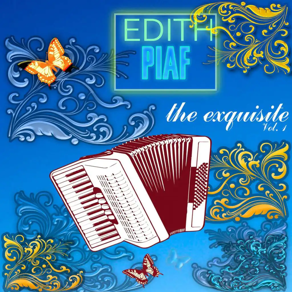 The Exquisite Piaf, Vol. 1
