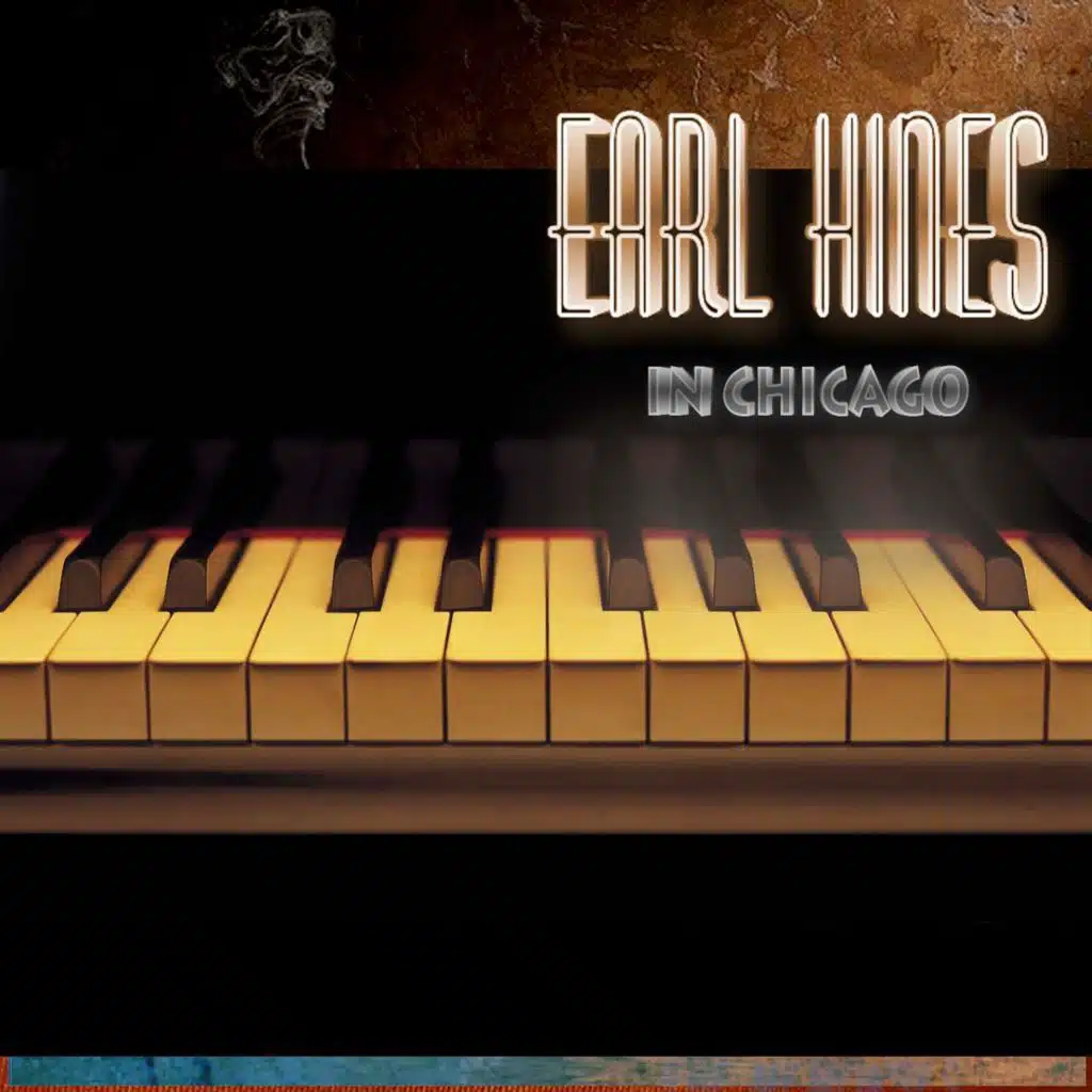 Earl Hines in Chicago (Live)