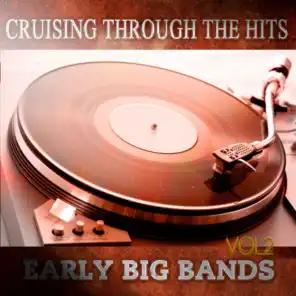 Cruising Through the Hits of Early Big Bands, Vol. 2