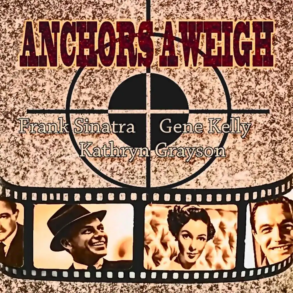 Anchors Aweigh (Original Motion Picture Soundtrack)