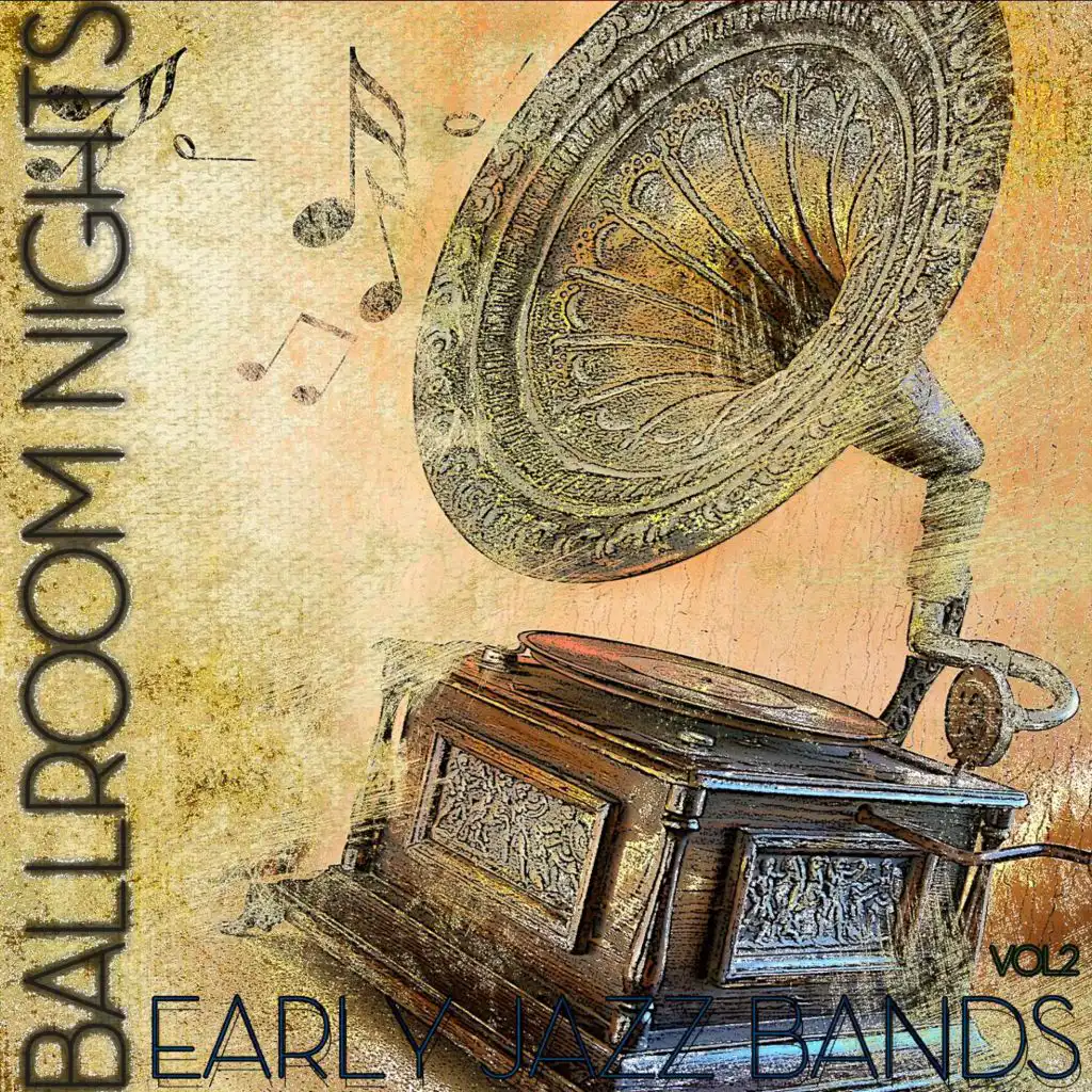 Ballroom Nights - Early Jazz Bands, Vol. 2