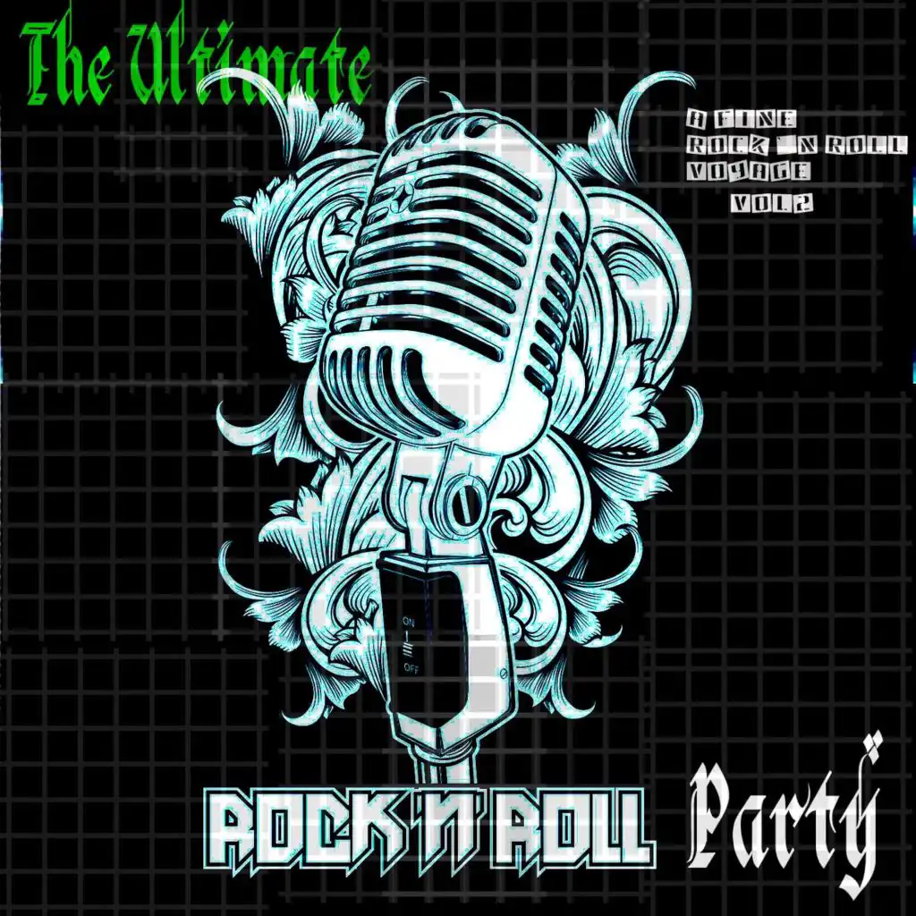The Ultimate Rock 'n' Roll Party (A Fine Rock 'n' Roll Voyage), Vol. 2