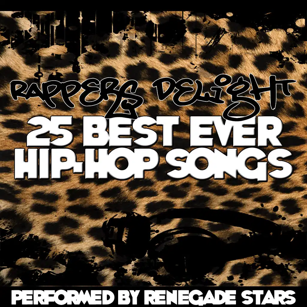 Rappers Delight - 25 Best Ever Hip-Hop Songs