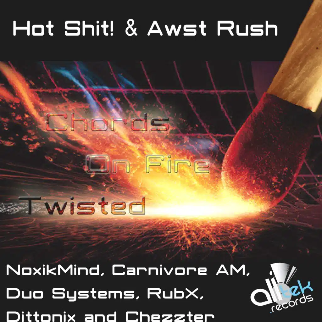 Awst Rush, Hot Shit!