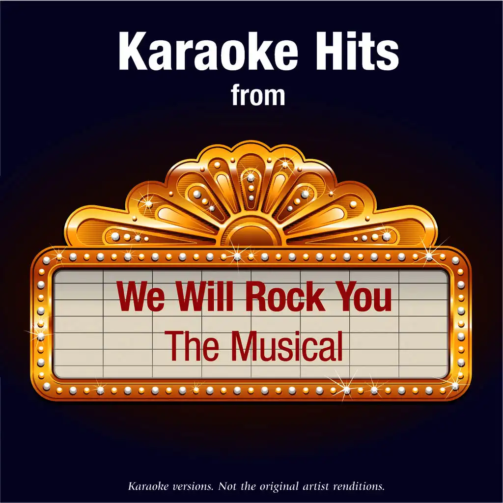 Karaoke Hits from - We Will Rock You - The Musical