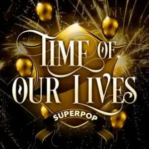 Superpop (Time of Our Lives)