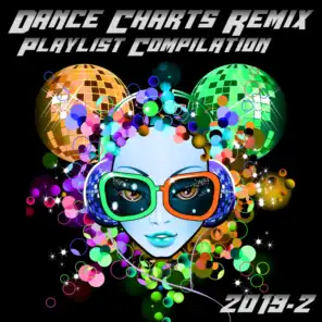 Dance Charts Remix Playlist Compilation 2019.2