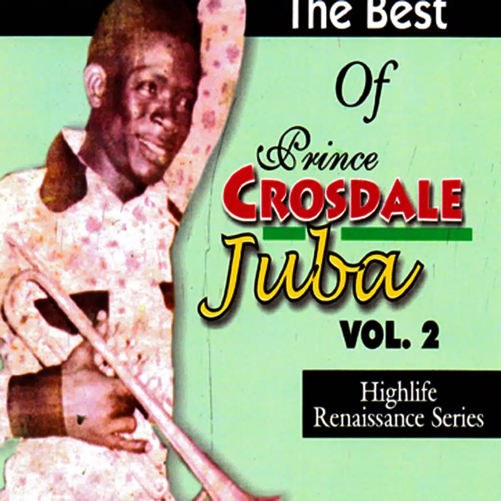 The Best of Prince Crosdale Juba Vol.2
