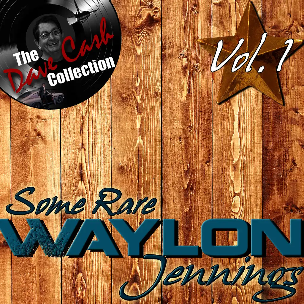Some Rare Waylon Vol. 1 - [The Dave Cash Collection]