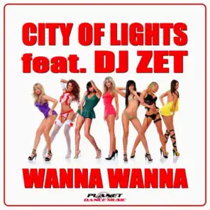 Wanna Wanna (feat. DJ Zet)