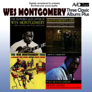 Three Classic Albums Plus (The Wes Montgomery Trio / Montgomeryland / The Incredible Jazz Guitar)(Digitally Remastered)