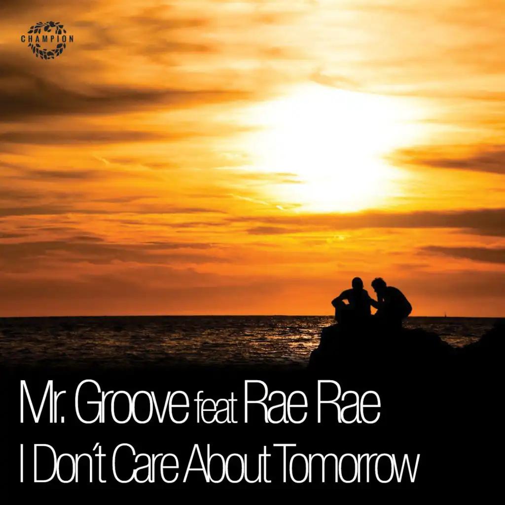 I Don't Care About Tomorrow (Radio Edit) [feat. Rae Ray & Kids Of '91]